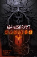 Manuskrypt Dantego. Tom 1. Dziennik końca czasu