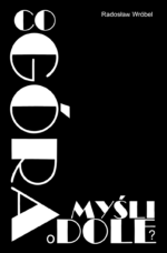 Co góra myśli o dole?